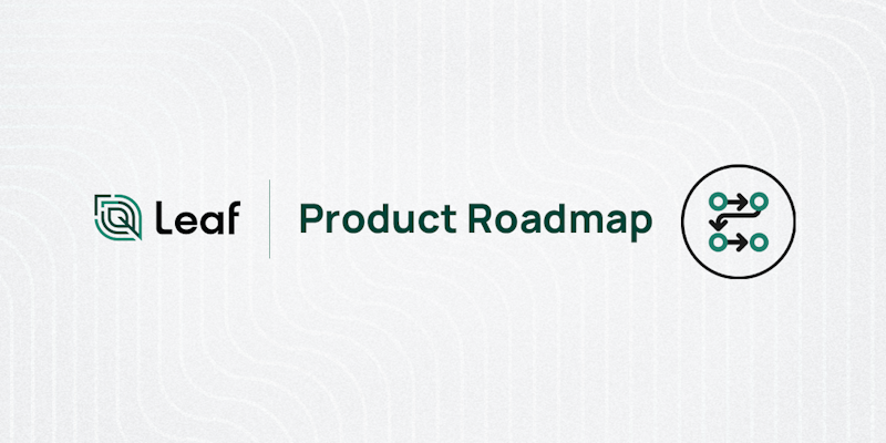 2022 Leaf Product Roadmap