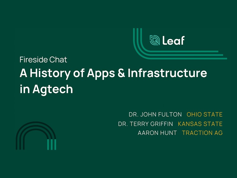 Discussing the History and Future of Agtech Apps and Infrastructure